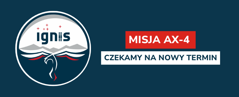 Najnowsze informacje dotyczące misji Axiom Mission 4 