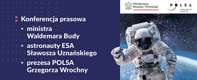 Spotkanie prasowe z udziałem Sławosza Uznańskiego-Wiśniewskiego – polskiego astronauty ESA